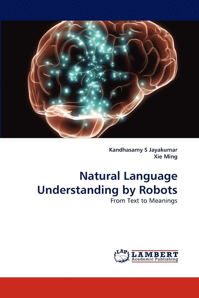 Natural Language Understanding by Robots 1