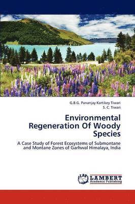 Environmental Regeneration of Woody Species 1