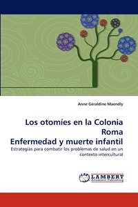 bokomslag Los Otomies En La Colonia Roma Enfermedad y Muerte Infantil