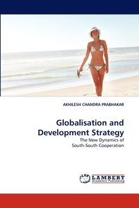 bokomslag Globalisation and Development Strategy