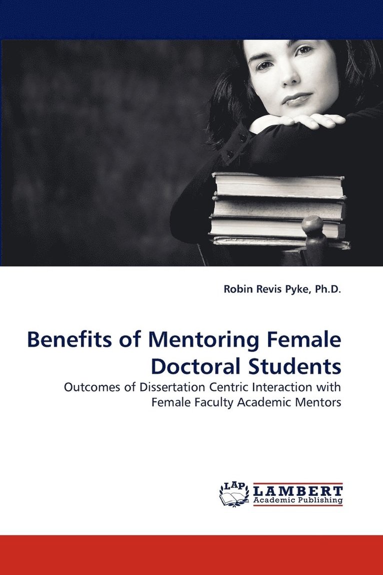 Benefits of Mentoring Female Doctoral Students 1
