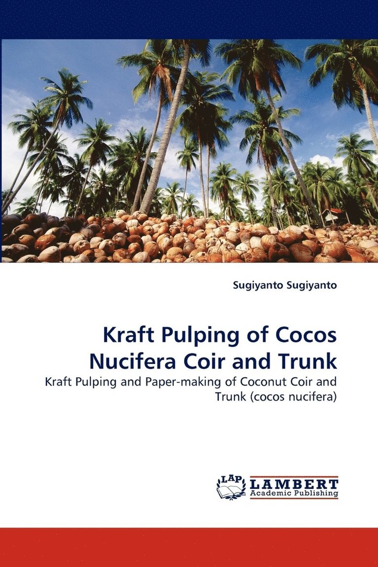 Kraft Pulping of Cocos Nucifera Coir and Trunk 1