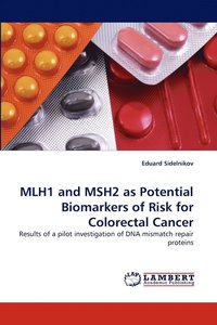 bokomslag Mlh1 and Msh2 as Potential Biomarkers of Risk for Colorectal Cancer