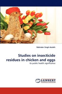 bokomslag Studies on insecticide residues in chicken and eggs