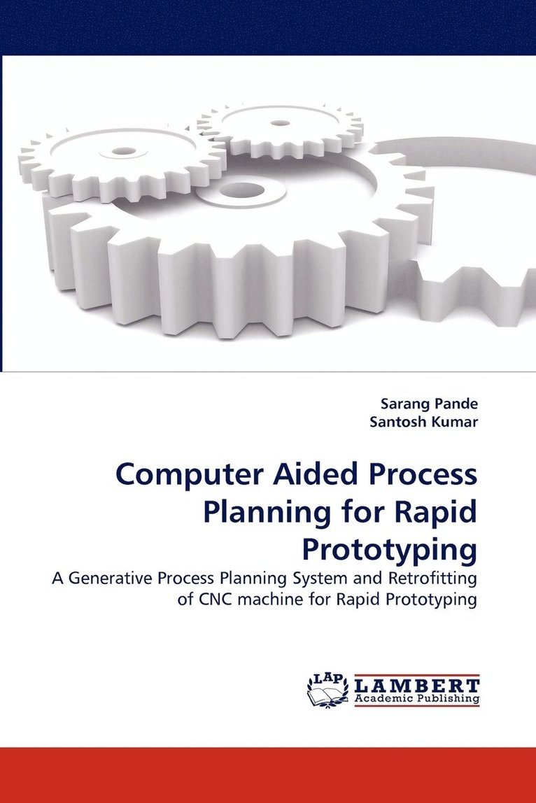 Computer Aided Process Planning for Rapid Prototyping 1