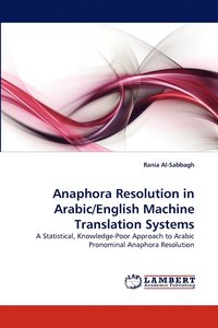 bokomslag Anaphora Resolution in Arabic/English Machine Translation Systems