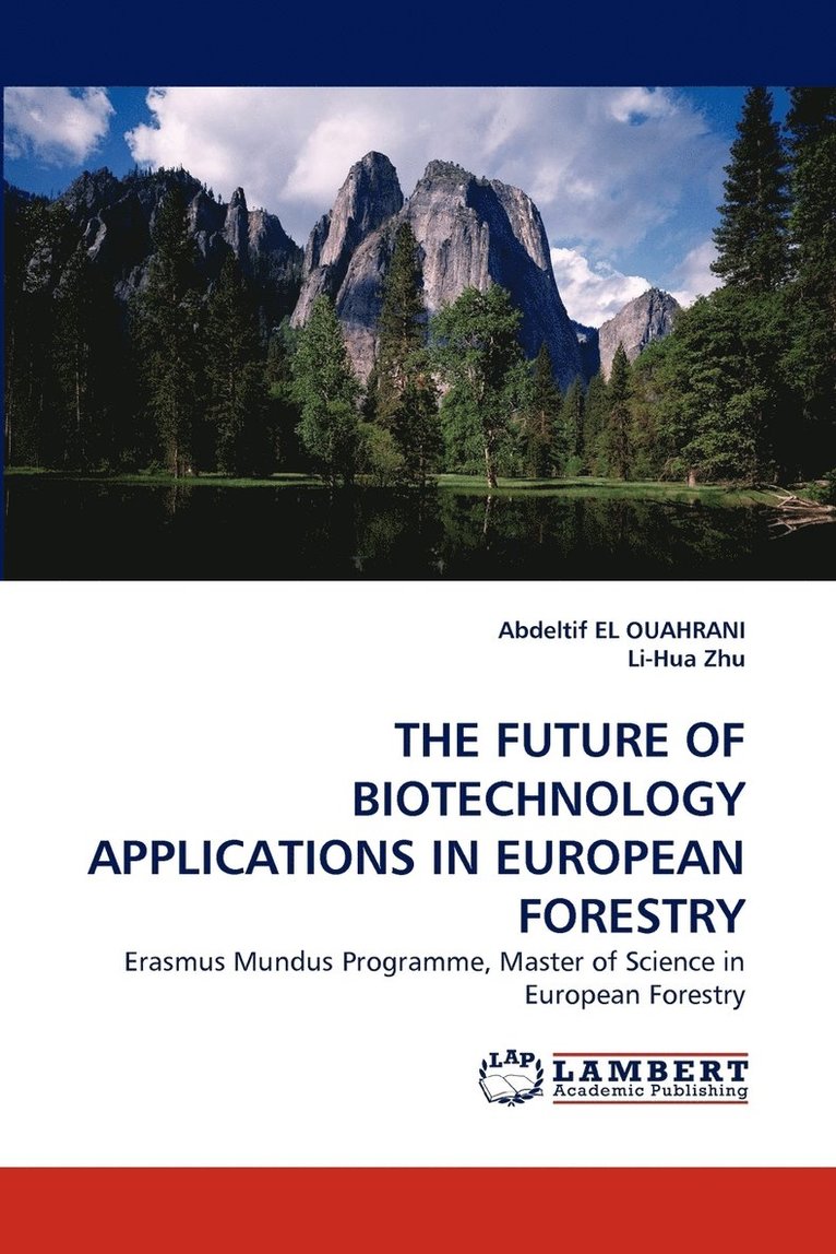 The Future of Biotechnology Applications in European Forestry 1