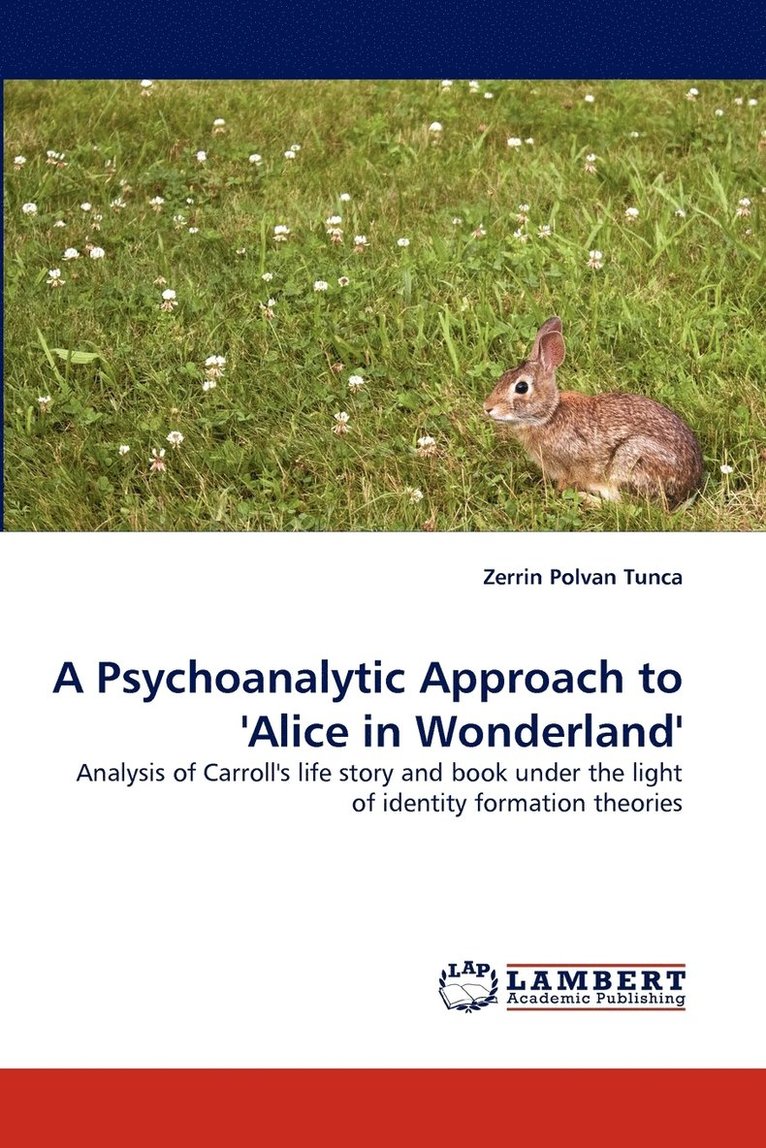 Zerrin Polvan Tunca - Psychoanalytic Approach to 'Alice in Wonderland', Häftad