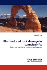 bokomslag Blast-Induced Rock Damage in Tunnels/Drifts