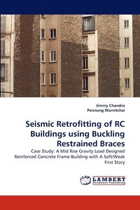 bokomslag Seismic Retrofitting of RC Buildings using Buckling Restrained Braces