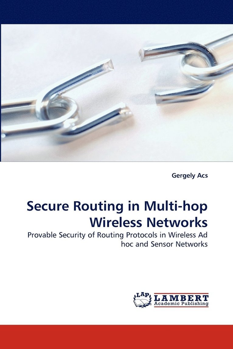 Secure Routing in Multi-Hop Wireless Networks 1