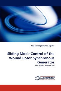 bokomslag Sliding Mode Control of the Wound Rotor Synchronous Generator