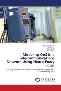 bokomslag Modeling QoS in a Telecommunications Network Using Neuro-Fuzzy Logic