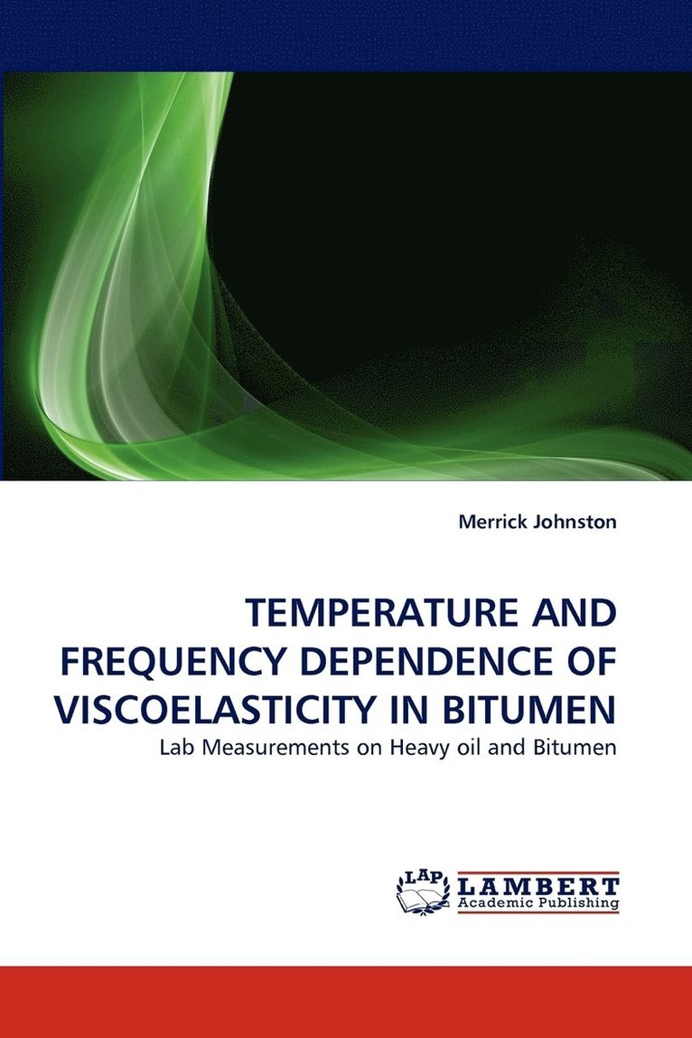 Temperature and Frequency Dependence of Viscoelasticity in Bitumen 1