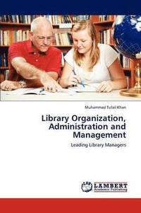 bokomslag Library Organization, Administration and Management