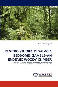 bokomslag In Vitro Studies in Salacia Beddomei Gamble-An Endemic Woody Climber