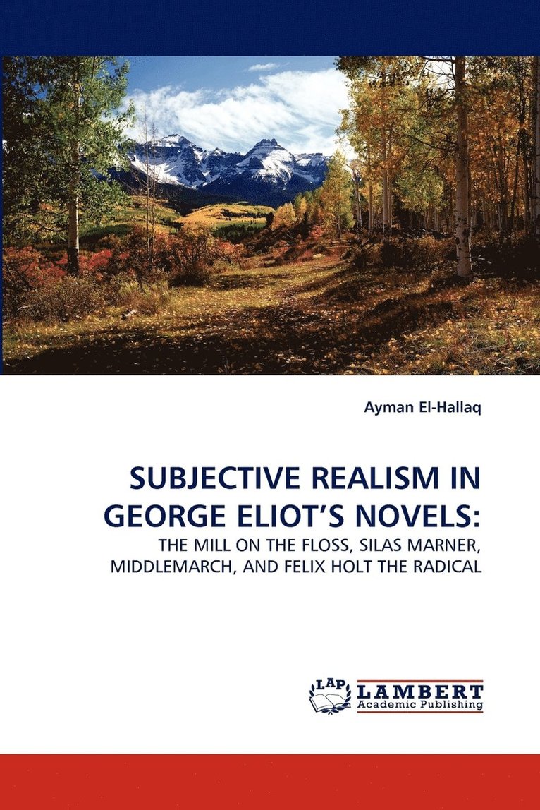 Subjective Realism in George Eliot's Novels 1