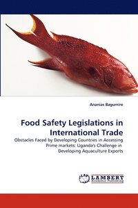 bokomslag Food Safety Legislations in International Trade