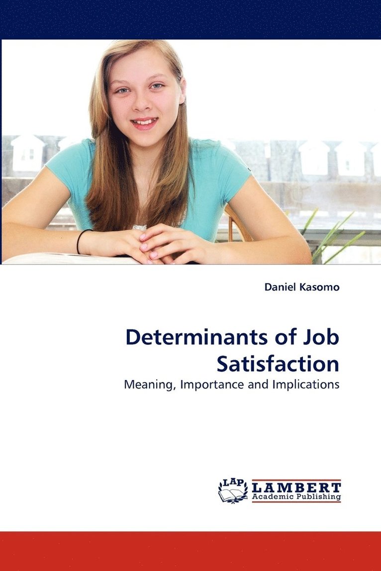 Determinants of Job Satisfaction 1