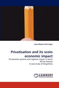 bokomslag Privatisation and its scoio economic impact