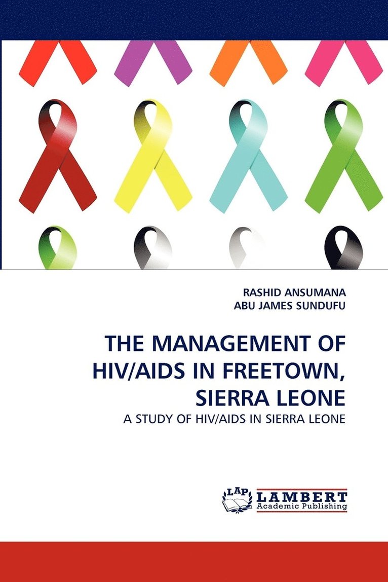 The Management of Hiv/AIDS in Freetown, Sierra Leone 1