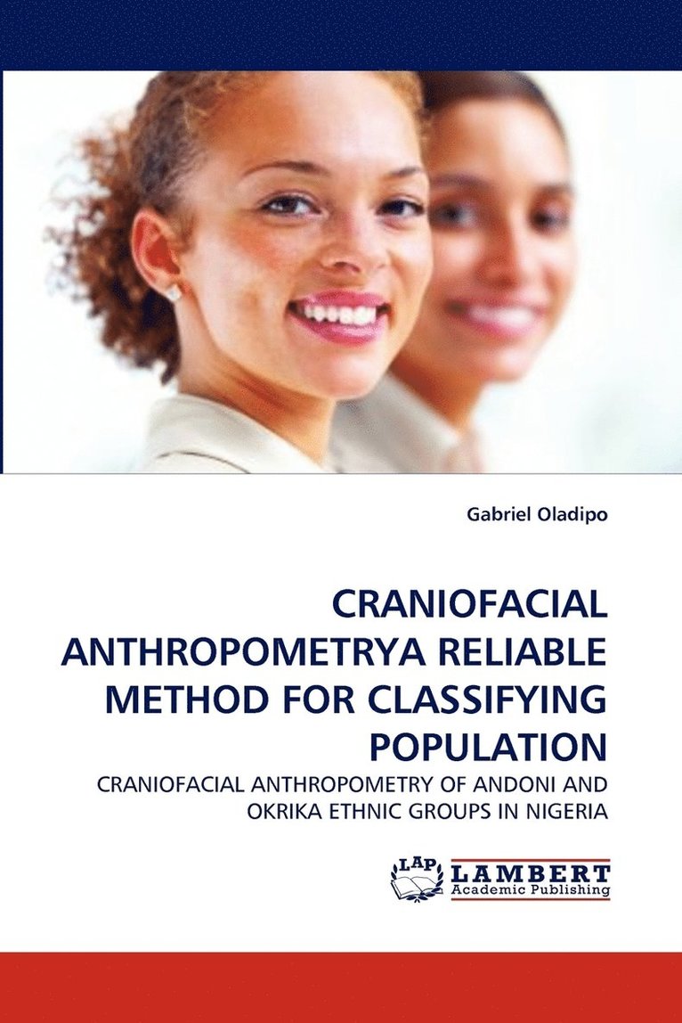 Craniofacial Anthropometrya Reliable Method for Classifying Population 1