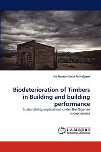 bokomslag Biodeterioration of Timbers in Building and building performance