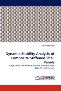 bokomslag Dynamic Stability Analysis of Composite Stiffened Shell Panels