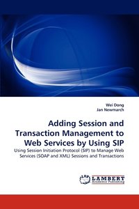 bokomslag Adding Session and Transaction Management to Web Services by Using Sip