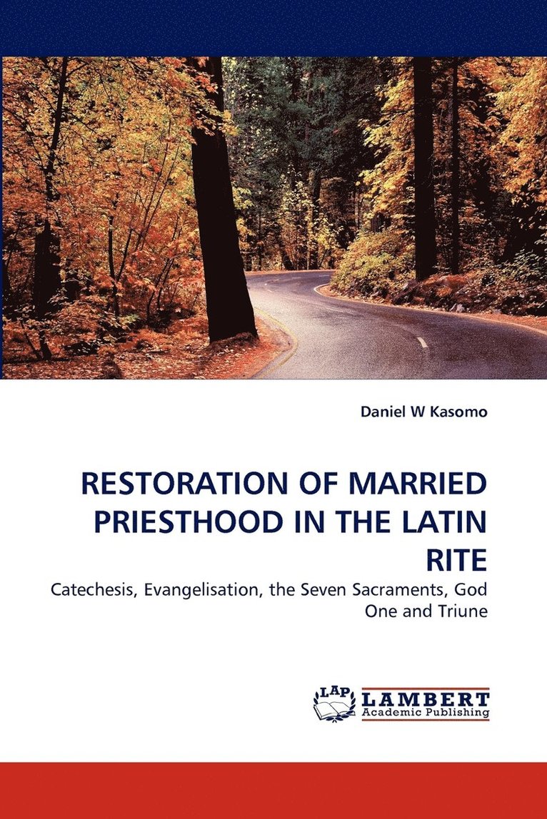 Restoration of Married Priesthood in the Latin Rite 1