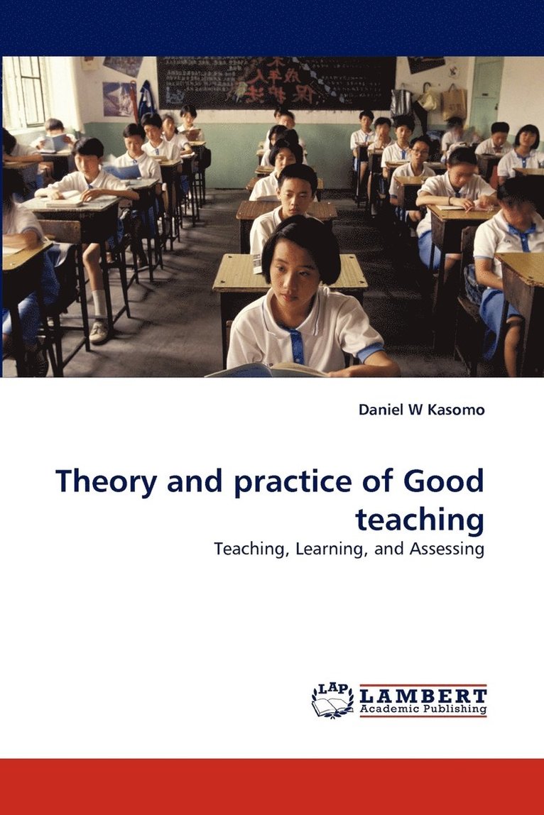 Theory and Practice of Good Teaching 1