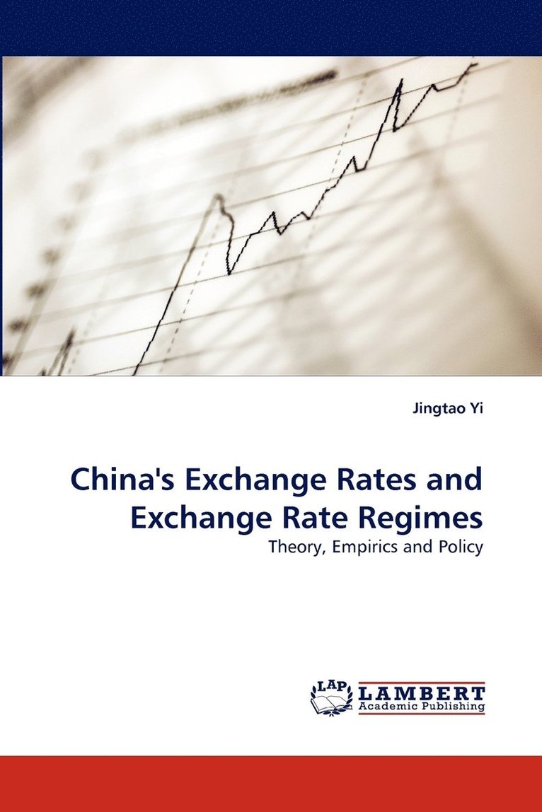 China's Exchange Rates and Exchange Rate Regimes 1