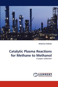 bokomslag Catalytic Plasma Reactions for Methane to Methanol