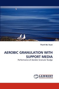 bokomslag Aerobic Granulation with Support Media