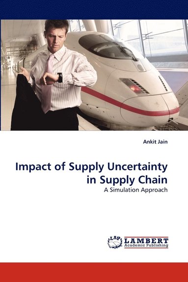 bokomslag Impact of Supply Uncertainty in Supply Chain
