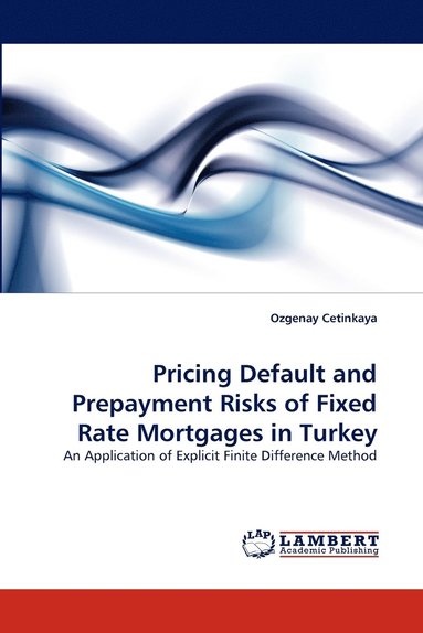 bokomslag Pricing Default and Prepayment Risks of Fixed Rate Mortgages in Turkey