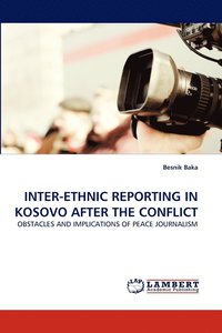 bokomslag Inter-Ethnic Reporting in Kosovo After the Conflict