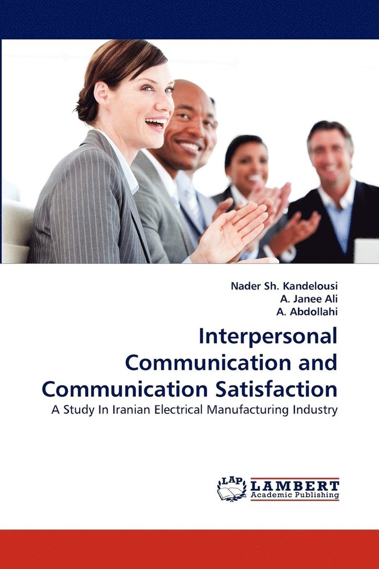 Interpersonal Communication and Communication Satisfaction 1