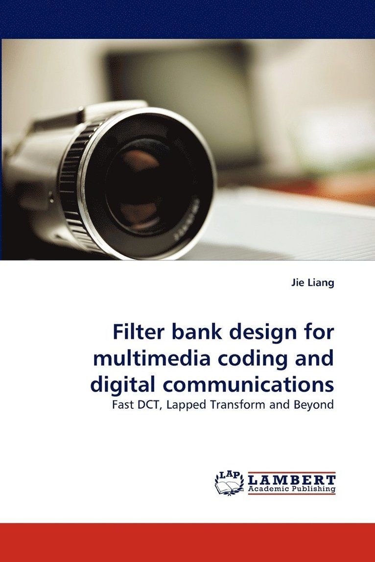 Filter Bank Design for Multimedia Coding and Digital Communications 1