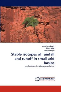 bokomslag Stable isotopes of rainfall and runoff in small arid basins