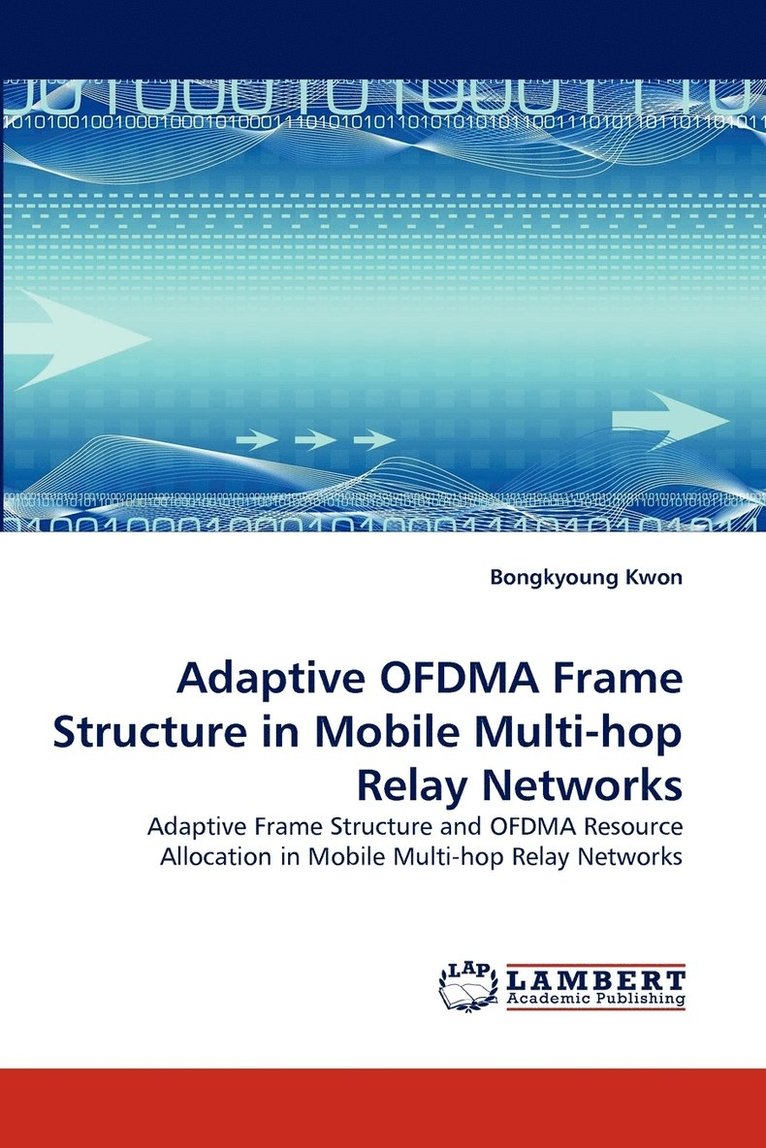 Adaptive Ofdma Frame Structure in Mobile Multi-Hop Relay Networks 1