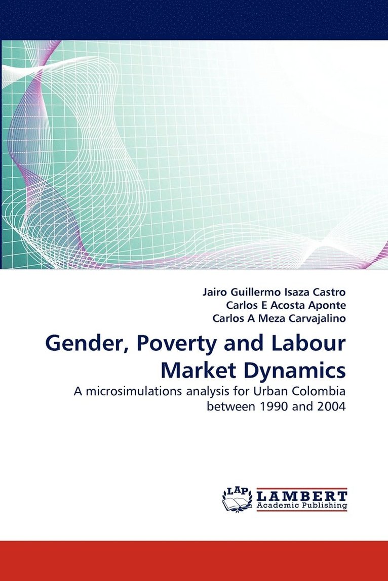Gender, Poverty and Labour Market Dynamics 1