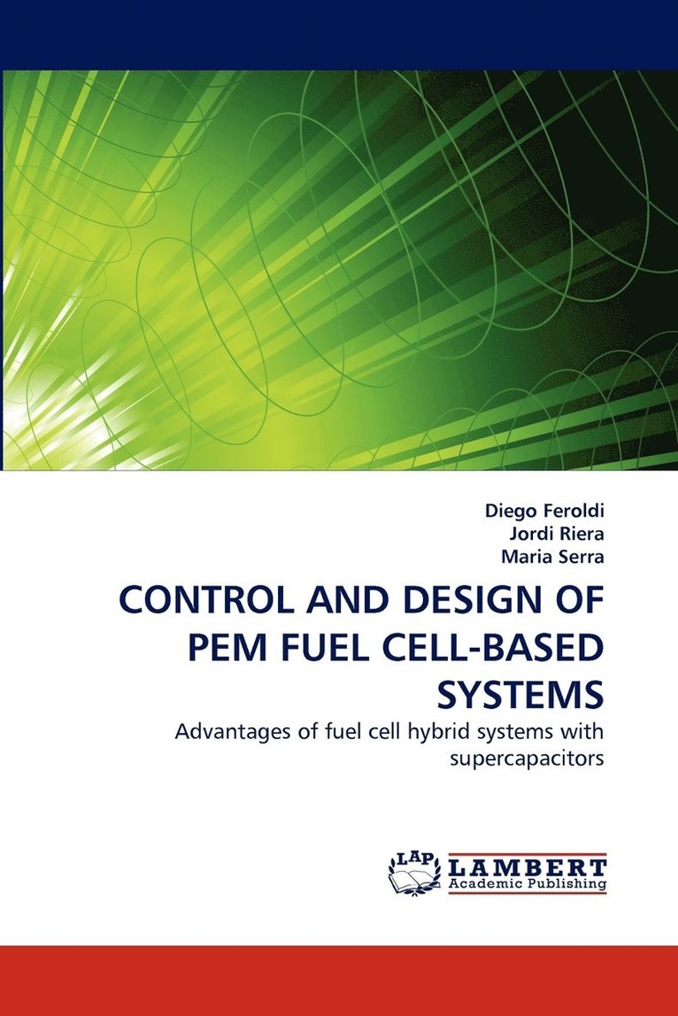 Control and Design of Pem Fuel Cell-Based Systems 1