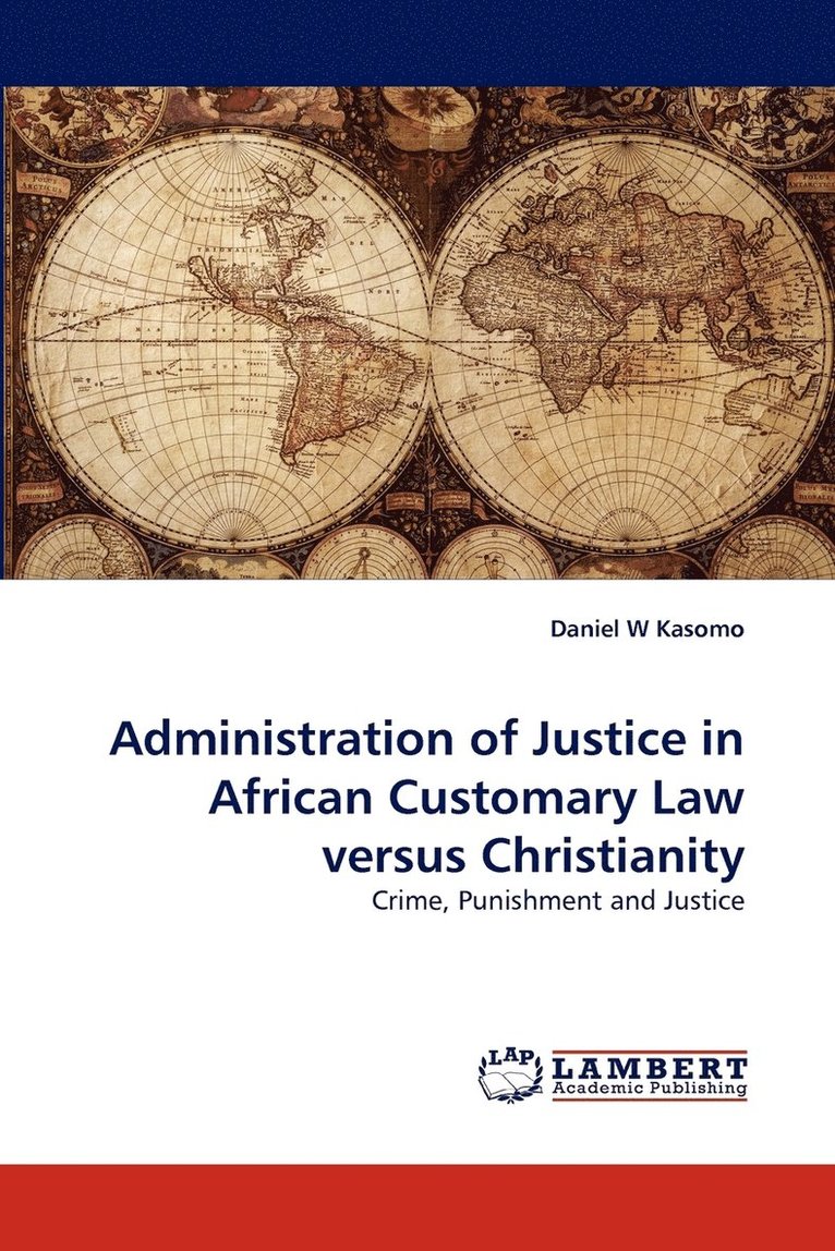 Administration of Justice in African Customary Law versus Christianity 1