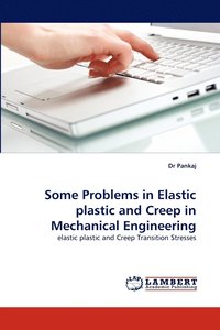 bokomslag Some Problems in Elastic Plastic and Creep in Mechanical Engineering