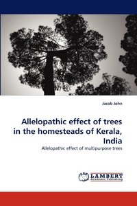 bokomslag Allelopathic Effect of Trees in the Homesteads of Kerala, India