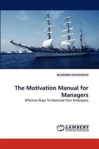 bokomslag The Motivation Manual for Managers