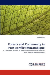 bokomslag Forests and Community in Post-conflict Mozambique