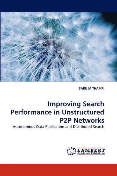 bokomslag Improving Search Performance in Unstructured P2P Networks