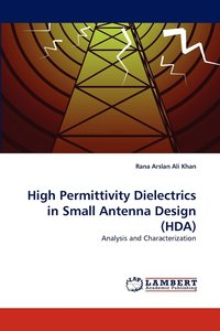 bokomslag High Permittivity Dielectrics in Small Antenna Design (Hda)